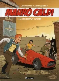 Mauro Caldi Tome 6 : Les voleurs de Ferrari