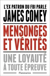 Mensonges et vérités. Une loyauté à toute épreuve