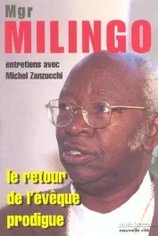 MGR MILINGO – RETOUR DE L&rsquo;EVEQUE PRODIGUE