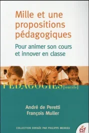 Mille et une propositions pédagogiques. Pour animer son cours et innover en classe, 3e édition