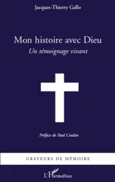 Mon histoire avec Dieu. Un témoignage vivant