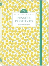 Mon petit agenda pensées positives. Du 1er janvier au 31 décembre, Edition 2021