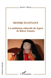 Monde flottant. La médiation culturelle du Japon de Kikou Yamata