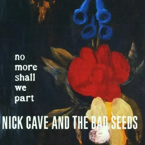 Nick Cave & The Bad Seeds – No More Shall We Part (LP)