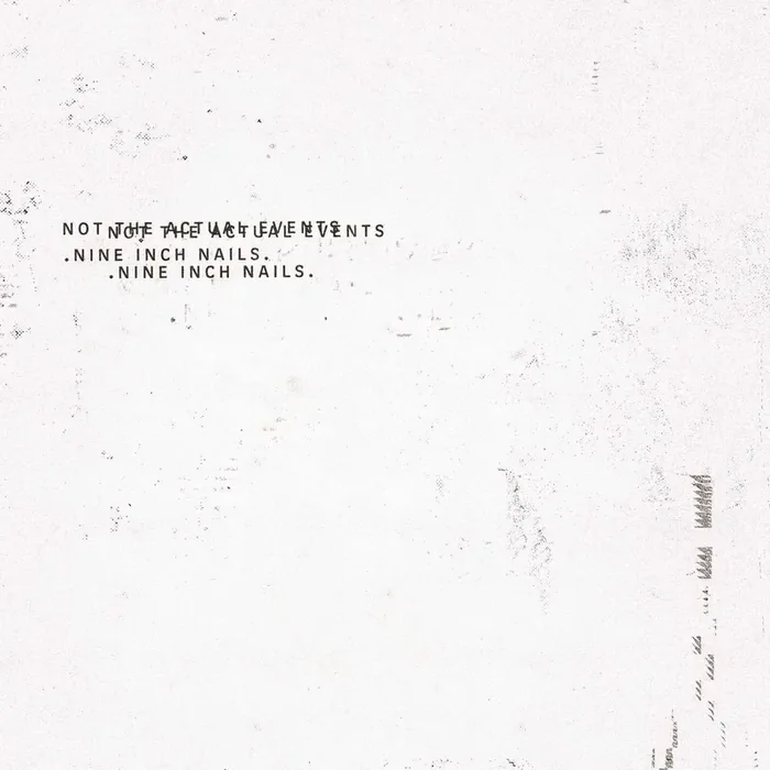 Nine Inch Nails – Not The Actual Events (LP)