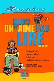 Nous, on n&rsquo;aime pas lire