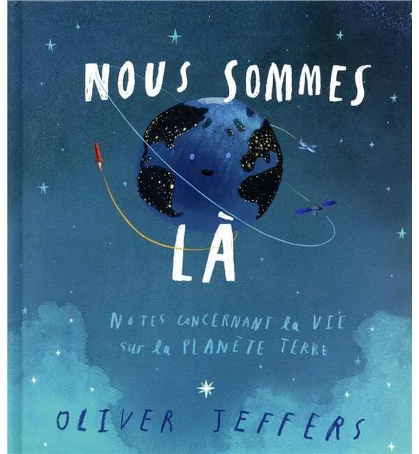 Nous sommes là – Notes concernant la vie sur la planète terre