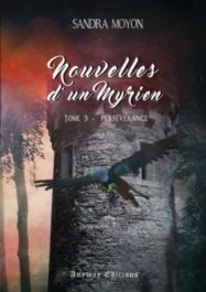 Nouvelles d&rsquo;un Myrien Tome 3