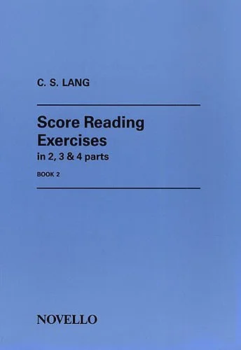 Novello Lang C S – Score Reading Exercises In 2, 3 And 4 Ps Book 2 – Violin Book 2 – Organ