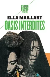 Oasis interdites. De Pékin au Cachemire. Une femme à travers l&rsquo;Asie centrale en 1935