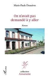 On n&rsquo;avait pas demandé à y aller
