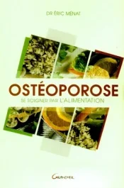 Ostéoporose. Se soigner par l&rsquo;alimentation