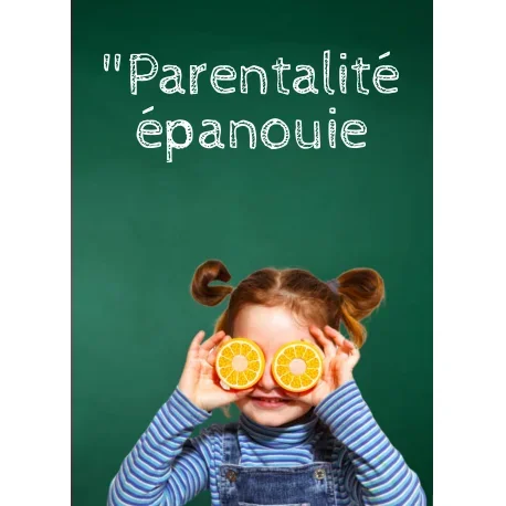 Parentalité épanouie