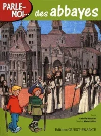 Parle-moi des abbayes