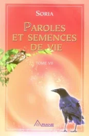 Paroles et Semences de Vie. Tome 7