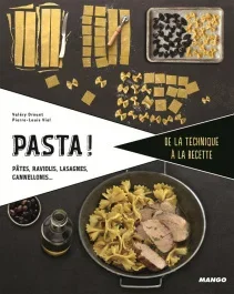Pasta ! Pâtes fraîches, ravioli, lasagne, cannelloni…