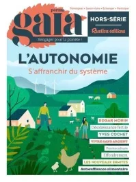 PermaGaïa Hors-série : L&rsquo;autonomie. S&rsquo;affranchir du système