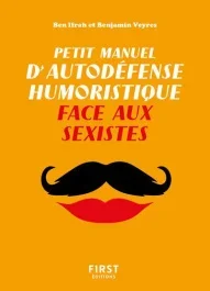Petit manuel d&rsquo;autodéfense humoristique face aux sexistes