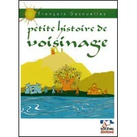 PETITE HISTOIRE DE VOISINAGE