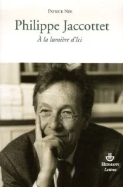 Philippe Jaccottet à la lumière d&rsquo;ici