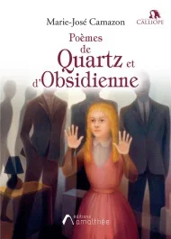 Poèmes de Quartz et d&rsquo;Obsidienne