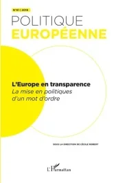 Politique européenne N° 61/2018 : L&rsquo;Europe en transparence. La mise en politiques d&rsquo;un mot d&rsquo;ordre