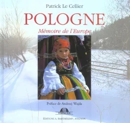 POLOGNE. MEMOIRE DE L&rsquo;EUROPE