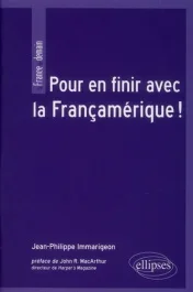 Pour en finir avec la Françamérique !