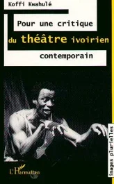 Pour une critique du théâtre ivoirien contemporain