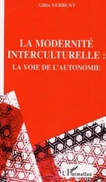 Pour une modernité interculturelle. La voie de l&rsquo;autonomie