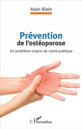 Prévention de l&rsquo;ostéoporose. Un problème majeur de santé publique