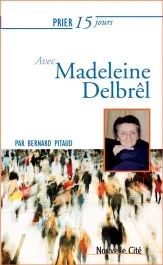 PRIER 15 JOURS AVEC MADELEINE DELBREL N.29 – NOUVELLE EDITION