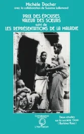 Prix des épouses, valeur des soeurs suivi de Les représentations de la maladie. Deux études sur la s