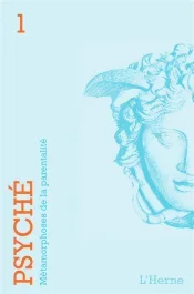 Psyché N° 1 : Métamorphoses de la parentalité