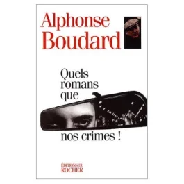 Quels romans que nos crimes !
