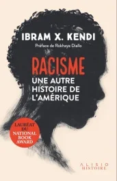 Racisme. Une autre histoire de l&rsquo;Amérique
