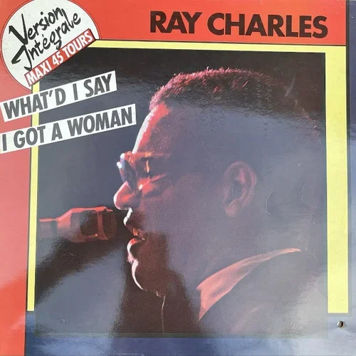 Ray Charles – What’D I say / I got a woman