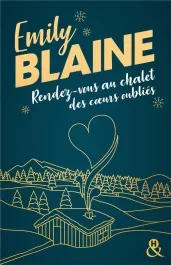 RENDEZ-VOUS AU CHALET DES COEURS OUBLIES