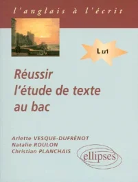 Réussir l&rsquo;étude de texte au bac. Terminale L LV1