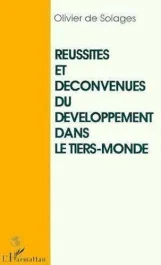 Réussites et déconvenues du développement dans le Tiers monde. Esquisse de l&rsquo;histoire d&rsquo;un mal-dével