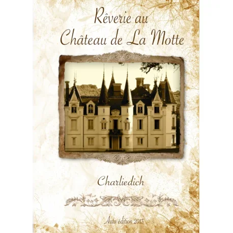 Rêverie au château de la Motte