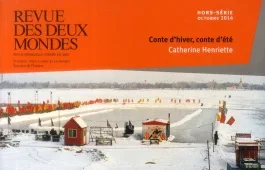 Revue des deux Mondes Hors-série Octobre 2014 : Conte d&rsquo;hiver, conte d&rsquo;été