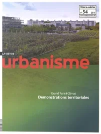 Revue Urbanisme Hors-série N° 54, Novembre 2015 : Grand Paris #Climat. Démonstrations territoriales
