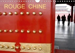 ROUGE CHINE (CALENDRIER MURAL 2019 DIN A4 HORIZONTAL) – LA CHINE ET SON ROUGE OMNIPRESENT (CALENDRIE