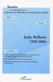 Savoirs N° 10, 2006 : Jacky Beillerot 1939-2004