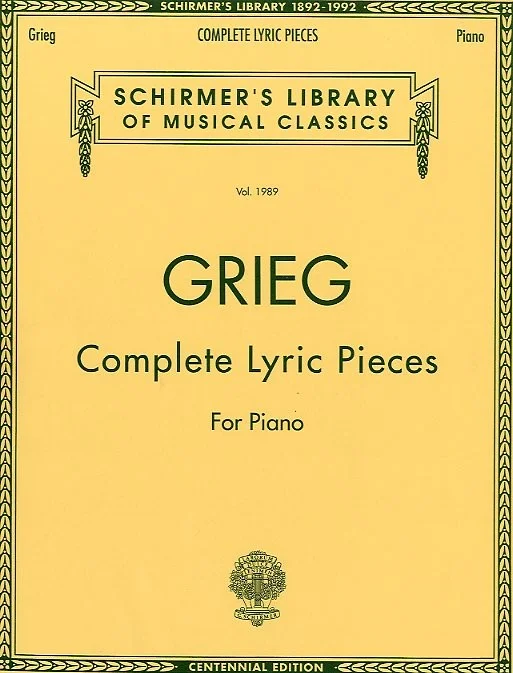 Schirmer EDVARD GRIEG COMPLETE LYRIC PIECES- PIANO SOLO