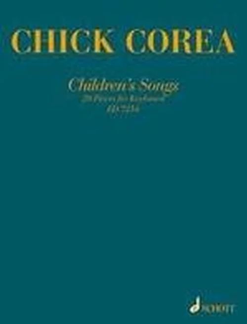 Schott Corea Chick – Children&rsquo;s Songs – Piano