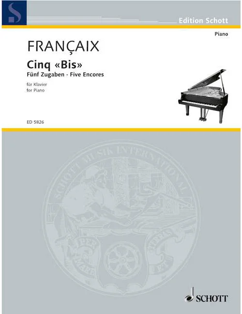 Schott Françaix – Cinq « bis » – Five Encores – Piano