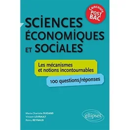 Sciences économiques et sociales concours post-bac. Les mécanismes et notions incontournables