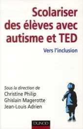 Scolariser des élèves avec autisme et TED. Vers l&rsquo;inclusion